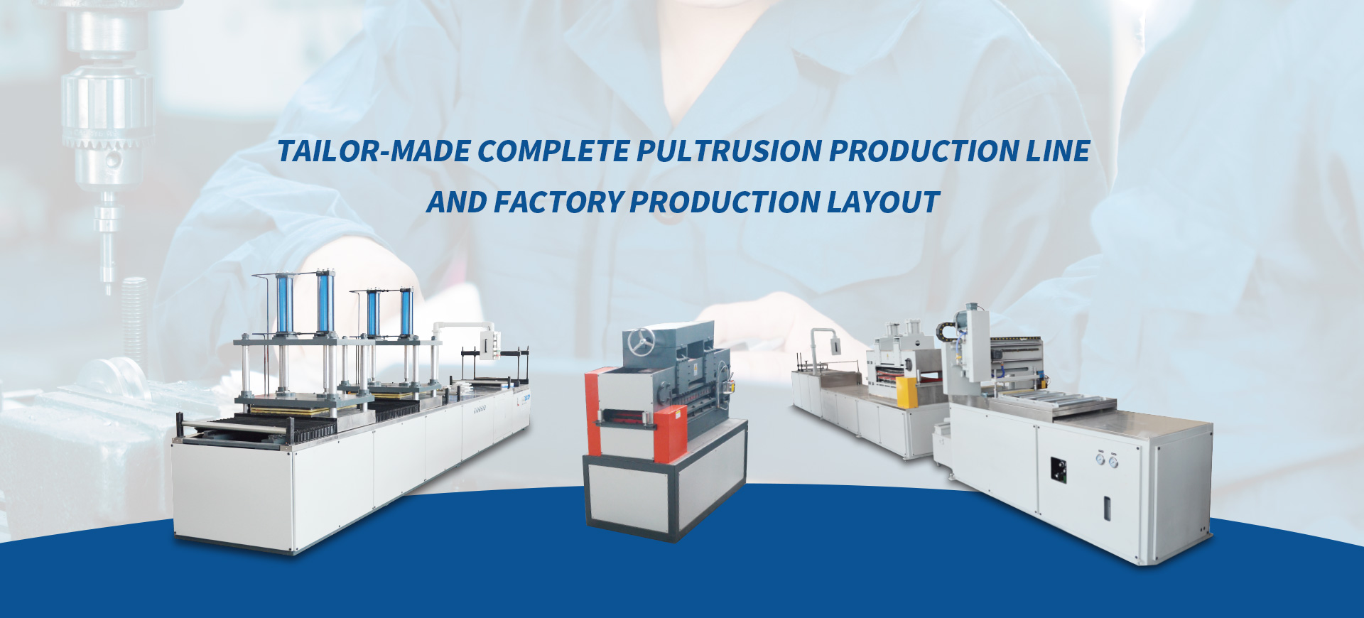 Tailor-made complete pultrusion production line and factory production layout